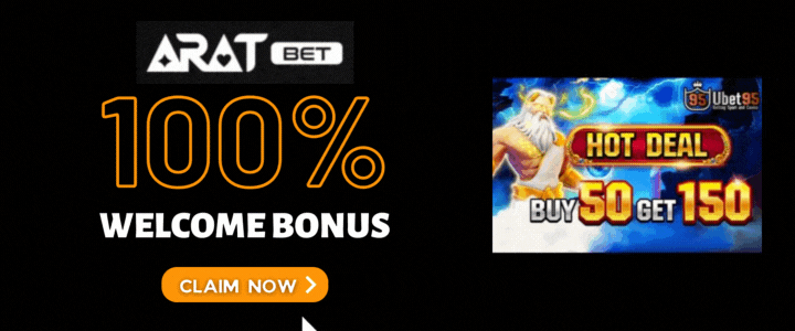 Aratbet 100% Deposit Bonus - Ubet95 Hot Deal 150% Buy 50 Get 150